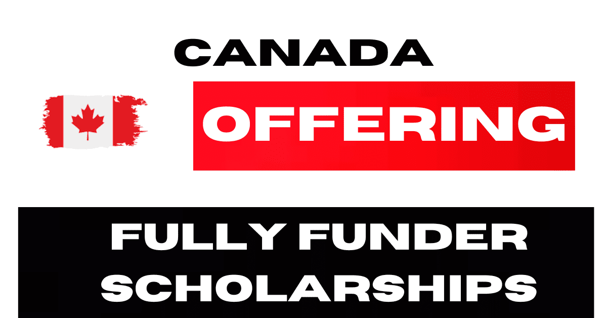 Fully Funded Scholarships in Canada 2024