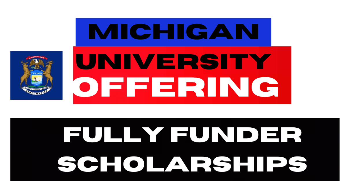 Michigan Universities Scholarships 2024