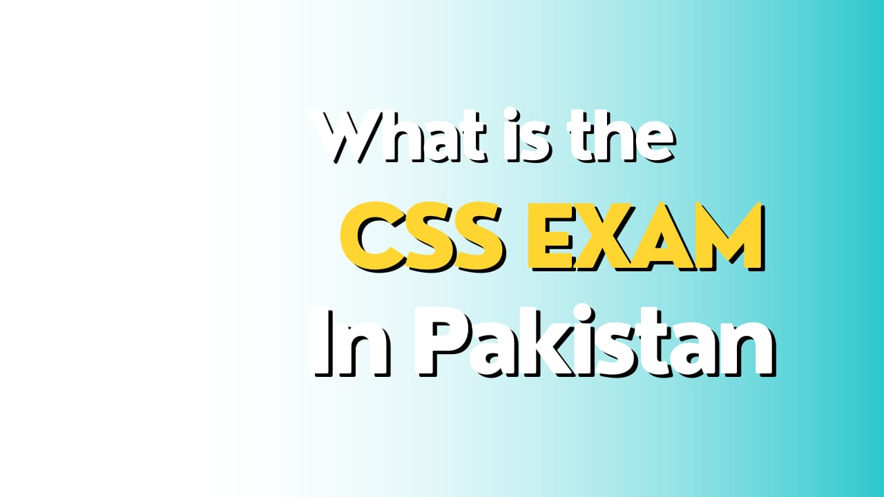 CSS Exam in Pakistan