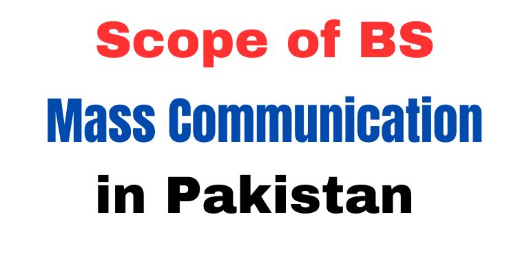 Scope of BS Mass Communication in Pakistan